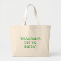 "Grandma's Off To Bingo"