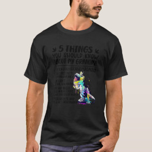 Grandmasaurus 5 Things You Should Know About My Gr T-Shirt