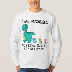 Grandmasaurus like a normal grandma but more aweso T-Shirt