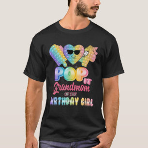 Grandmom Of The Birthday Pop It Girl Bday Party Fu T-Shirt