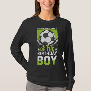 Grandmother Of The Birthday Boy Soccer Player Team T-Shirt