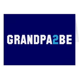 Grandpa2Be - Grandpa To Be