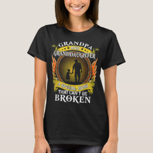 Grandpa and Granddaughter special bond that can't T-Shirt