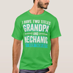 Grandpa and Mechanic Funny Garage Fixing Cars Gran T-Shirt