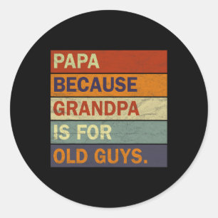 Grandpa Art For Men Grandfather Papa Parent Father Classic Round Sticker
