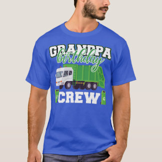 Grandpa Birthday Crew Garbage Truck Family Matchin T-Shirt