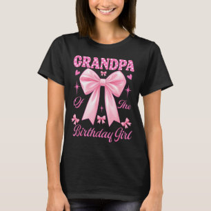 Grandpa birthday girl matching coquette pink bow  T-Shirt