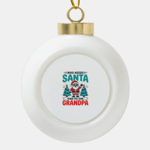 Grandpa Christmas Santa Family Ceramic Ball Christmas Ornament