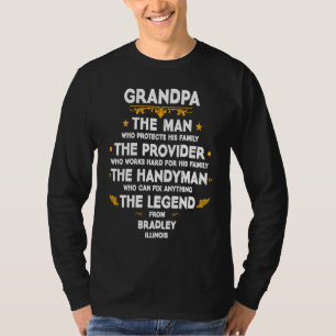 Grandpa family Quote USA City Bradley Illinois T-Shirt