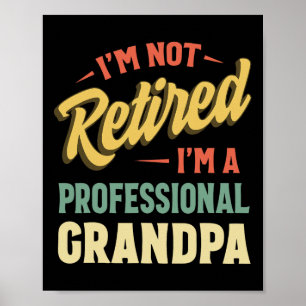 Grandpa For Men Funny Fathers Day Retired Grandpa Poster
