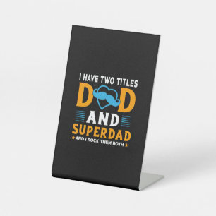 Grandpa Gift   Dad And Super Dad Pedestal Sign