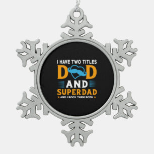 Grandpa Gift   Dad And Super Dad Snowflake Pewter Christmas Ornament