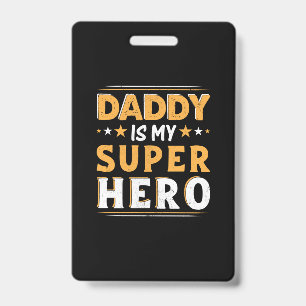 Grandpa Gift   Daddy Is My Super Hero Badge