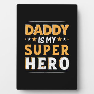 Grandpa Gift   Daddy Is My Super Hero Plaque