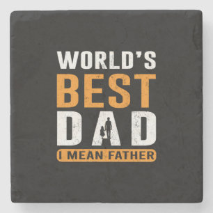 Grandpa Gift   I Mean Father Stone Coaster