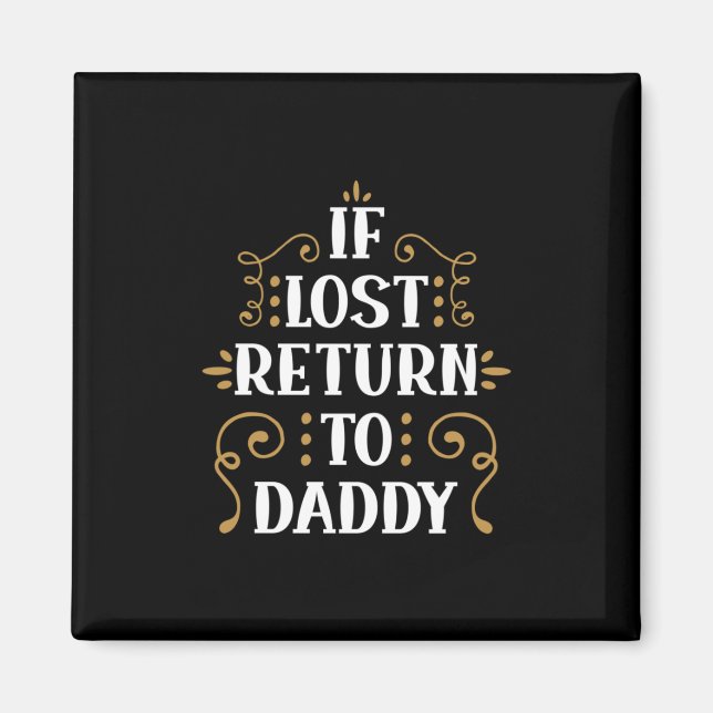 Grandpa Gift | If Lost Return To Daddy Magnet (Front)
