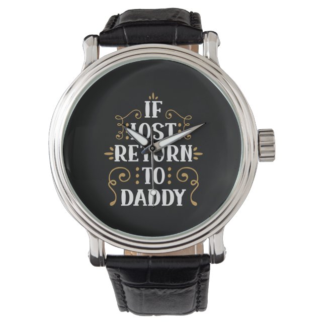 Grandpa Gift | If Lost Return To Daddy Watch (Front)