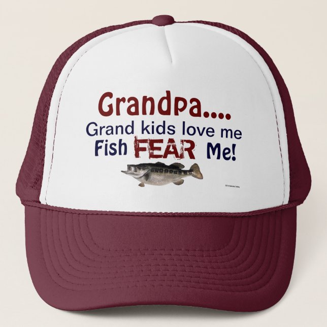 Grandpa...Grand Kids Love Me Fish Fear Me Hat (Front)
