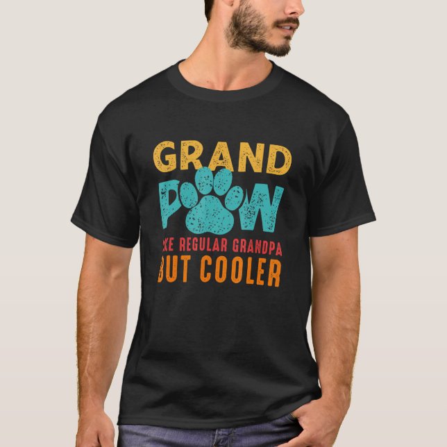 Grandpa Grandpaw Like Regular Grandpa But Cooler T-Shirt (Front)