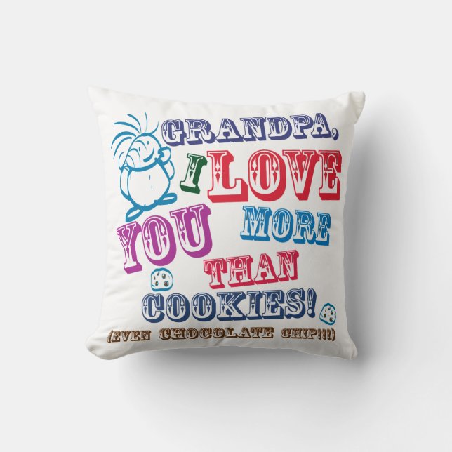 Grandpa I Love You More Than Cookies! Throw Pillow (Front)