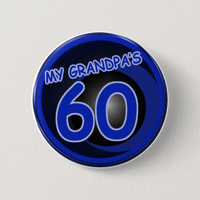 Grandpa is 60 2 inch round button (Front)