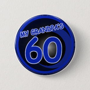 Grandpa is 60 2 inch round button