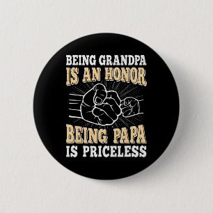 Grandpa Is An Honour Being Papa Is Priceless Dad F 2 Inch Round Button