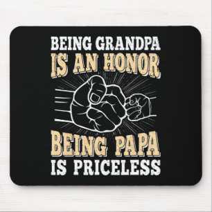 Grandpa Is An Honour Being Papa Is Priceless Dad F Mouse Pad