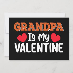 Grandpa Is My Valentine Day Family Son Daughter Invitation