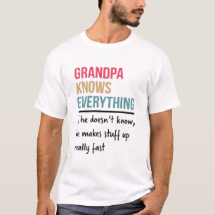 Grandpa knows everything Father's Day gift T-Shirt