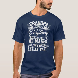 Grandpa Knows Everything Funny Gift For Father's T-Shirt