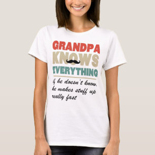 Grandpa knows everything shirt