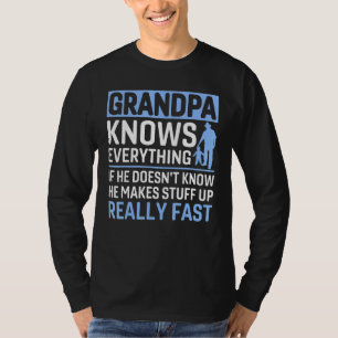 Grandpa Knows Everything T-Shirt