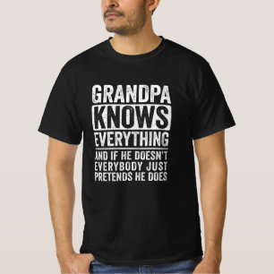Grandpa Knows Everything T-Shirt