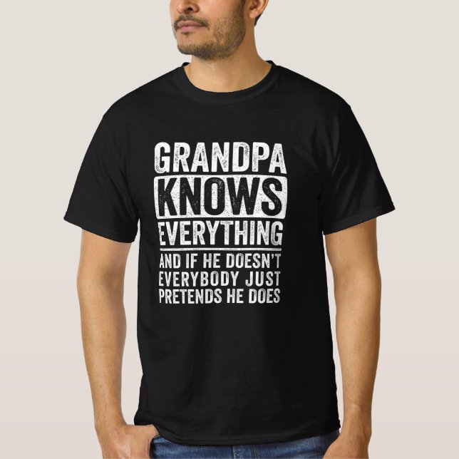 Grandpa Knows Everything T-Shirt (Front)