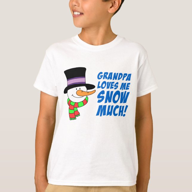 Grandpa Loves Me Snow Much T-Shirt (Front)