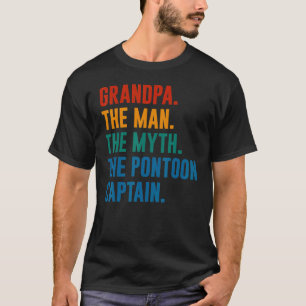Grandpa Man Myth Pontoon Captain Grandfather Pont T-Shirt