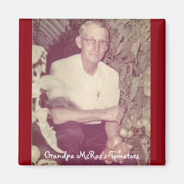 Grandpa McRae's Tomatoes Magnet (Front)