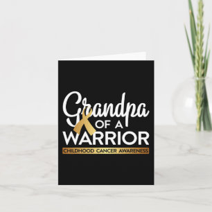 Grandpa Of A Warrior Childhood Cancer Gold Ribbon Card