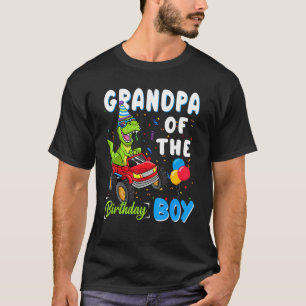 Grandpa Of The Bday Boy Trex Dinosaur Monster Truc T-Shirt