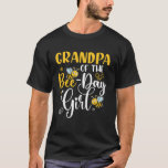 Grandpa Of The Bee-Day Girl Matching Family Birthd T-Shirt<br><div class="desc">Grandpa Of The Bee-Day Girl Matching Family Birthday Gifts</div>