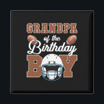 Grandpa Of The Birthday Boy Football Party Family  Magnet<br><div class="desc">Grandpa Of The Birthday Boy Football Party Family Matching</div>