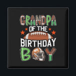 Grandpa Of The Birthday Boy Game Day Football  Magnet<br><div class="desc">Grandpa Of The Birthday Boy Game Day Football</div>
