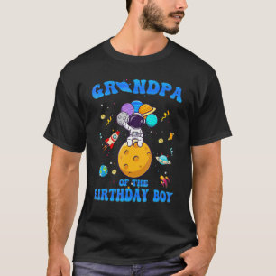 Grandpa Of The Birthday Boy Space Astronaut Birthd T-Shirt