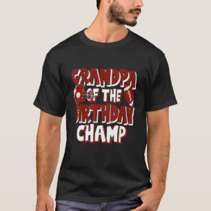 Grandpa Of The Birthday Champ American Football Pa T-Shirt