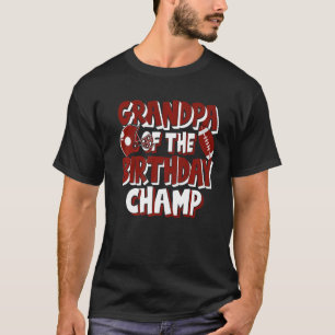 Grandpa Of The Birthday Champ American Football Pa T-Shirt