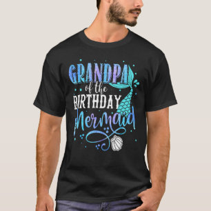Grandpa Of The Birthday Mermaid Family Matching Pa T-Shirt