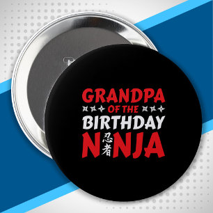 Grandpa of the Birthday Ninja - Birthday Party 4 Inch Round Button
