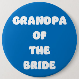Grandpa of the Bride 6 Inch Round Button
