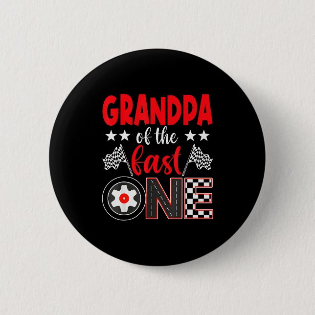 Grandpa Of The Fast One Birthday 1st Race Car Fami 2 Inch Round Button (Front)